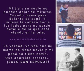 Mi mam&aacute; no tiene novio